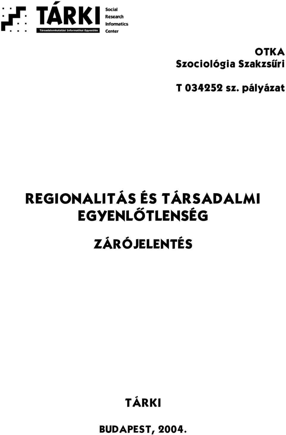 pályázat REGIONALITÁS ÉS