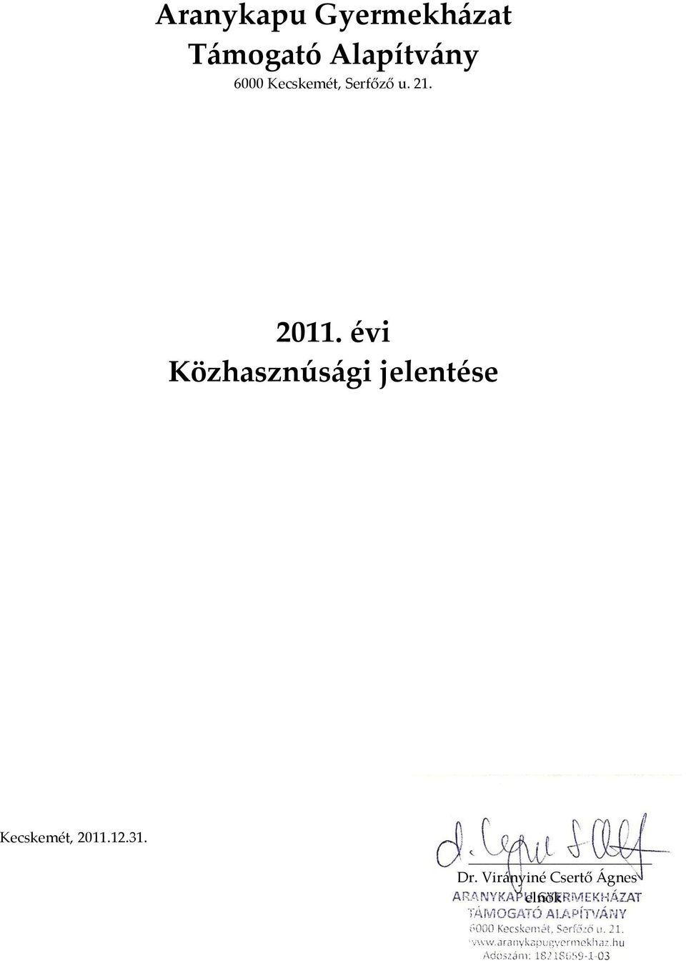 2011. évi Közhasznúsági jelentése