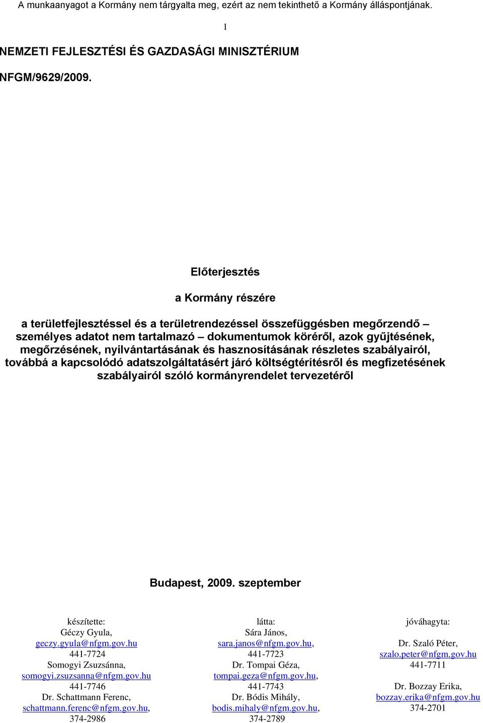 adatot nem tartalmazó dokumentumok köréről, azok gyűjtésének, megőrzésének, nyilvántartásának és hasznosításának