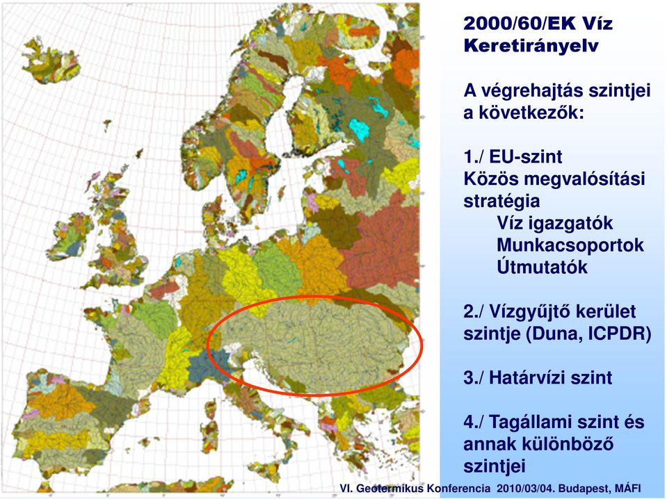 / EU-szint Közös megvalósítási stratégia Víz igazgatók