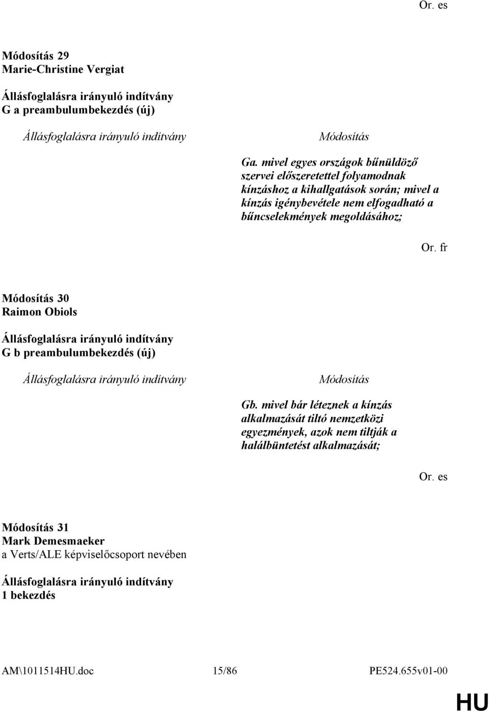 elfogadható a bűncselekmények megoldásához; Or. fr 30 Raimon Obiols G b preambulumbekezdés (új) Gb.