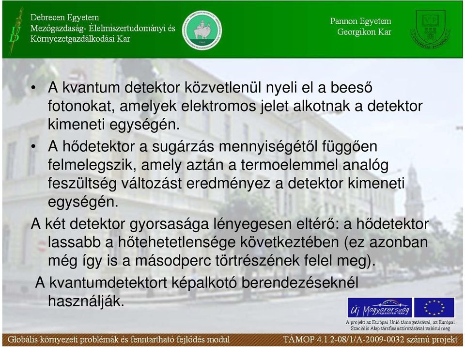 eredményez a detektor kimeneti egységén.