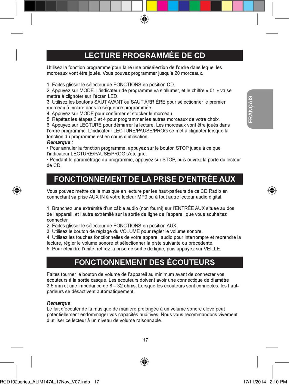 L indicateur de programme va s allumer, et le chiffre «01» va se mettre à clignoter sur l écran LED. 3.
