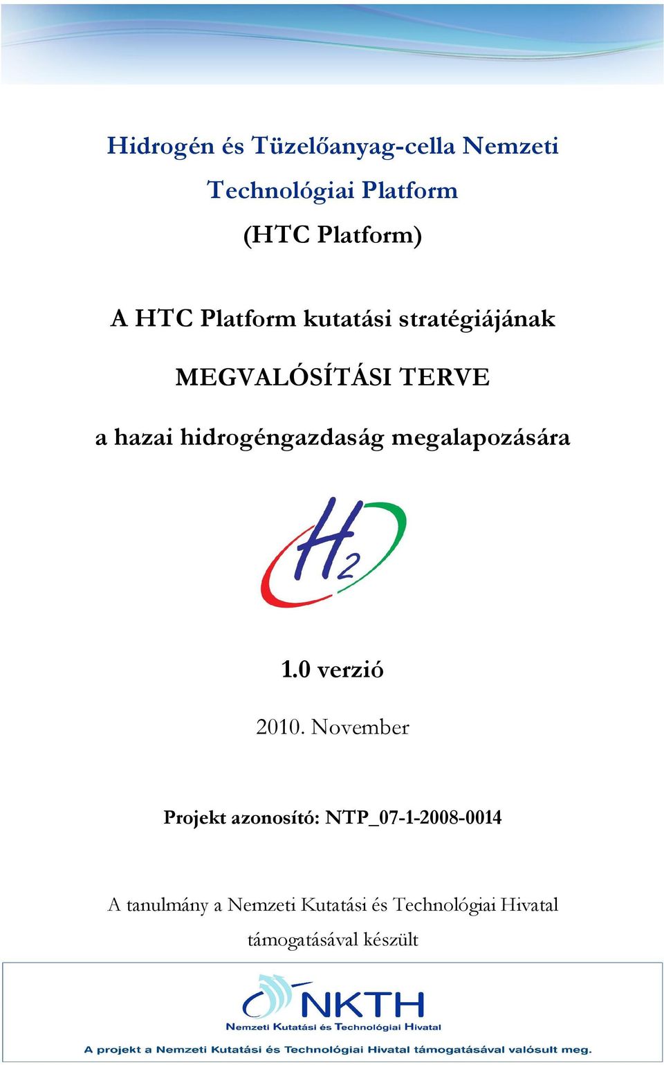 hidrogéngazdaság megalapozására 1.0 verzió 2010.