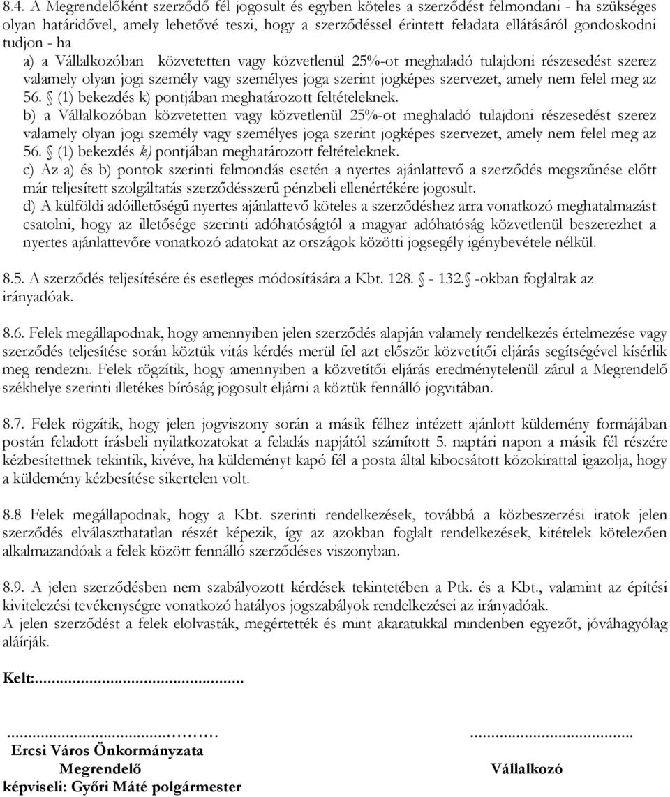 nem felel meg az 56. (1) bekezdés k) pontjában meghatározott feltételeknek.