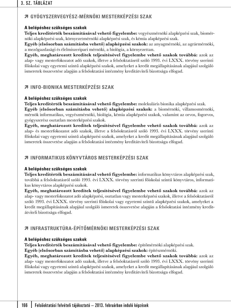 alap- vagy mesterfokozatot adó szakok, illetve a felsőoktatásról szóló 1993. évi LXXX.