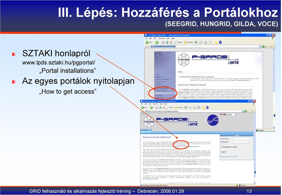 hu/pgportal/ Portal installations Az egyes portálok nyitolapjan