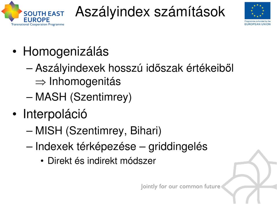 (Szentimrey) Interpoláció MISH (Szentimrey, Bihari)