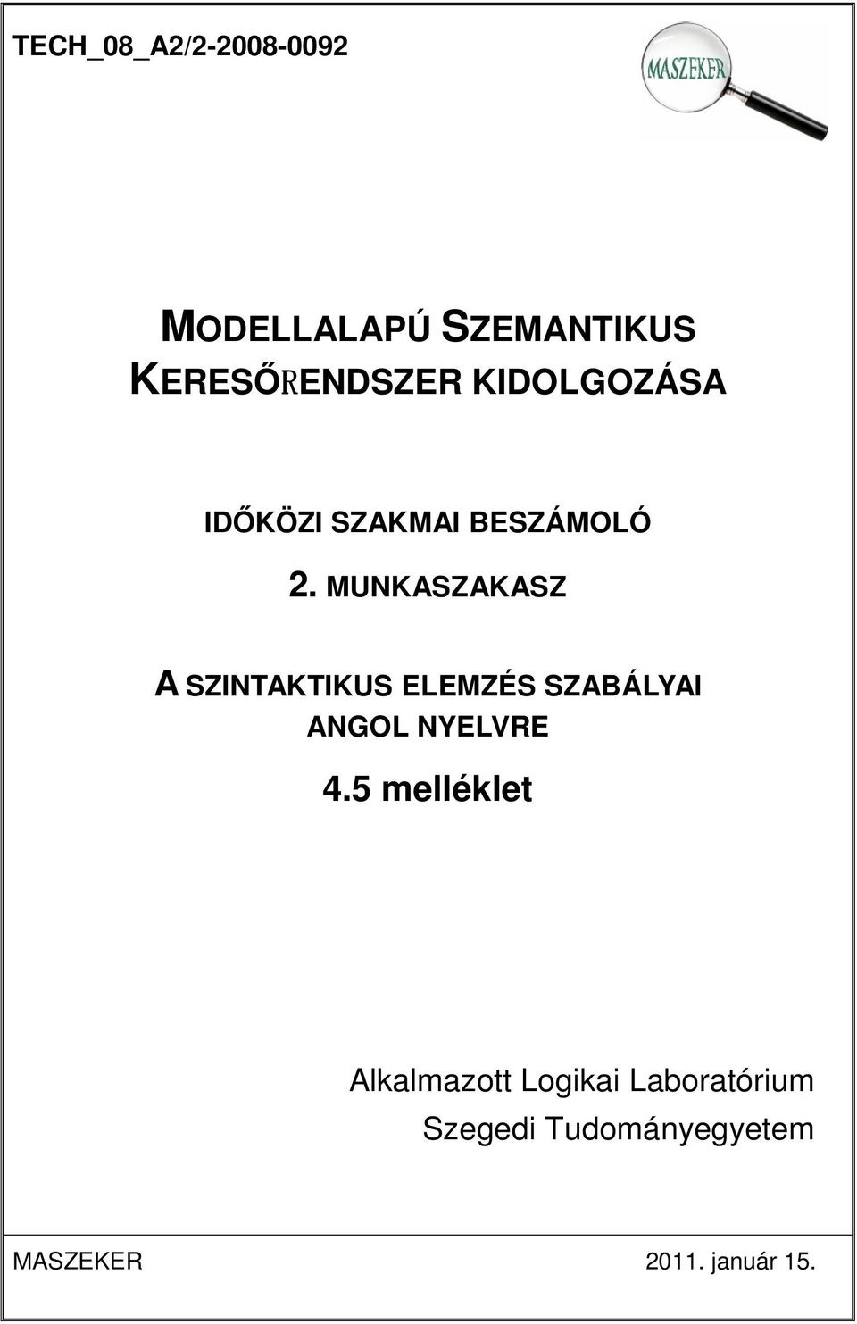 MUNKASZAKASZ A SZINTAKTIKUS ELEMZÉS SZABÁLYAI ANGOL NYELVRE