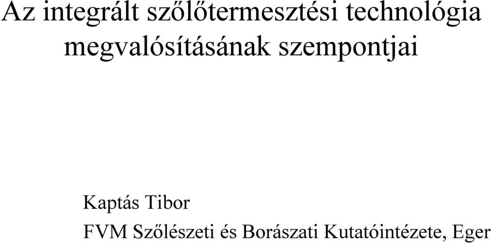 szempontjai Kaptás Tibor FVM