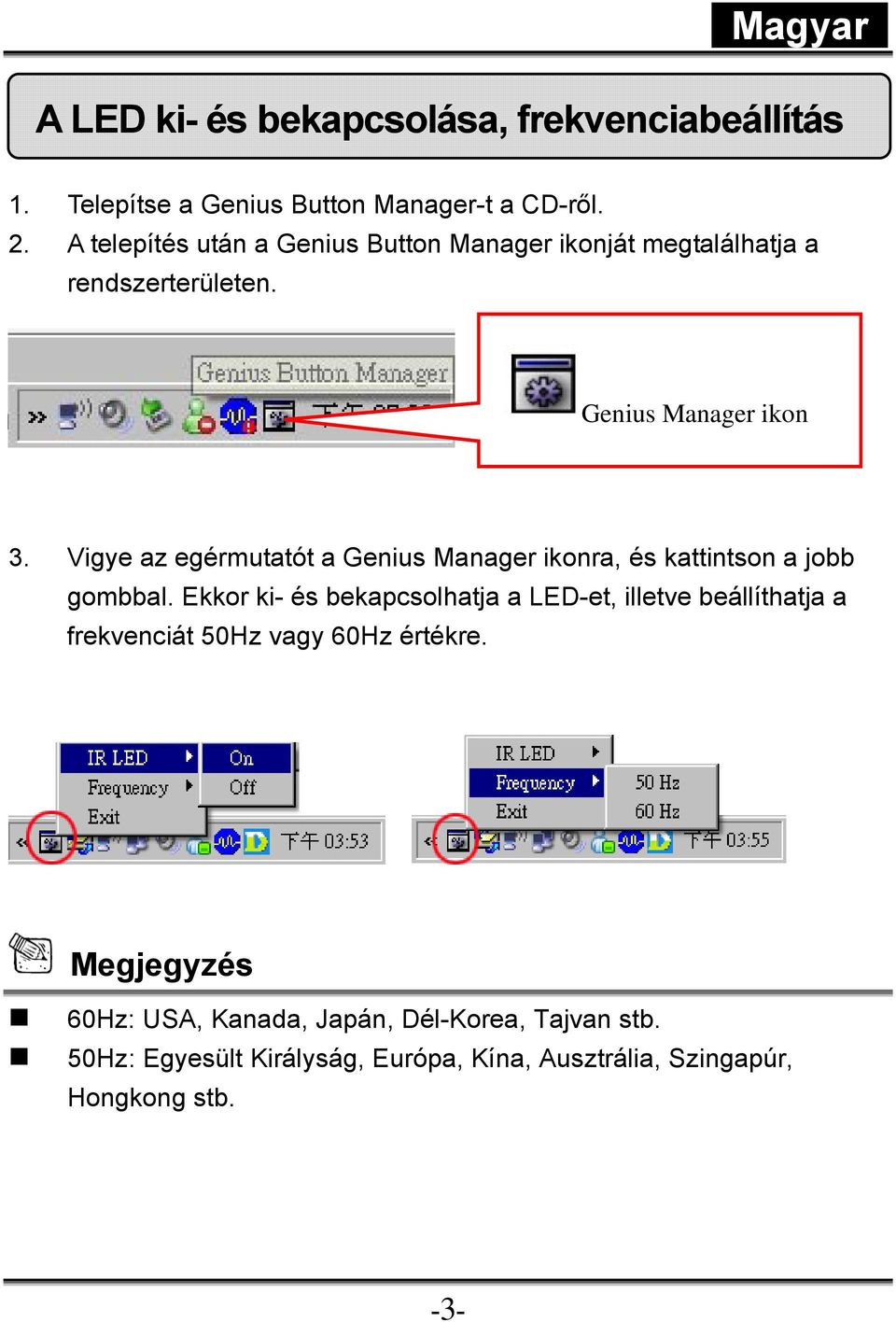 Vigye az egérmutatót a Genius Manager ikonra, és kattintson a jobb gombbal.