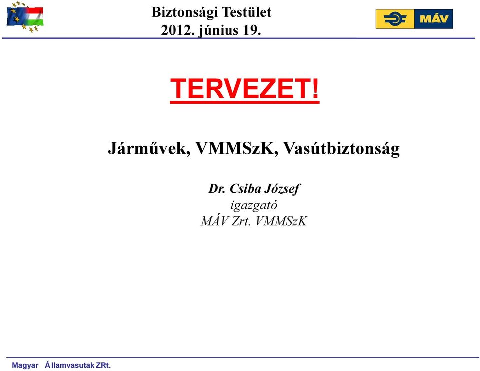 Járművek, VMMSzK,