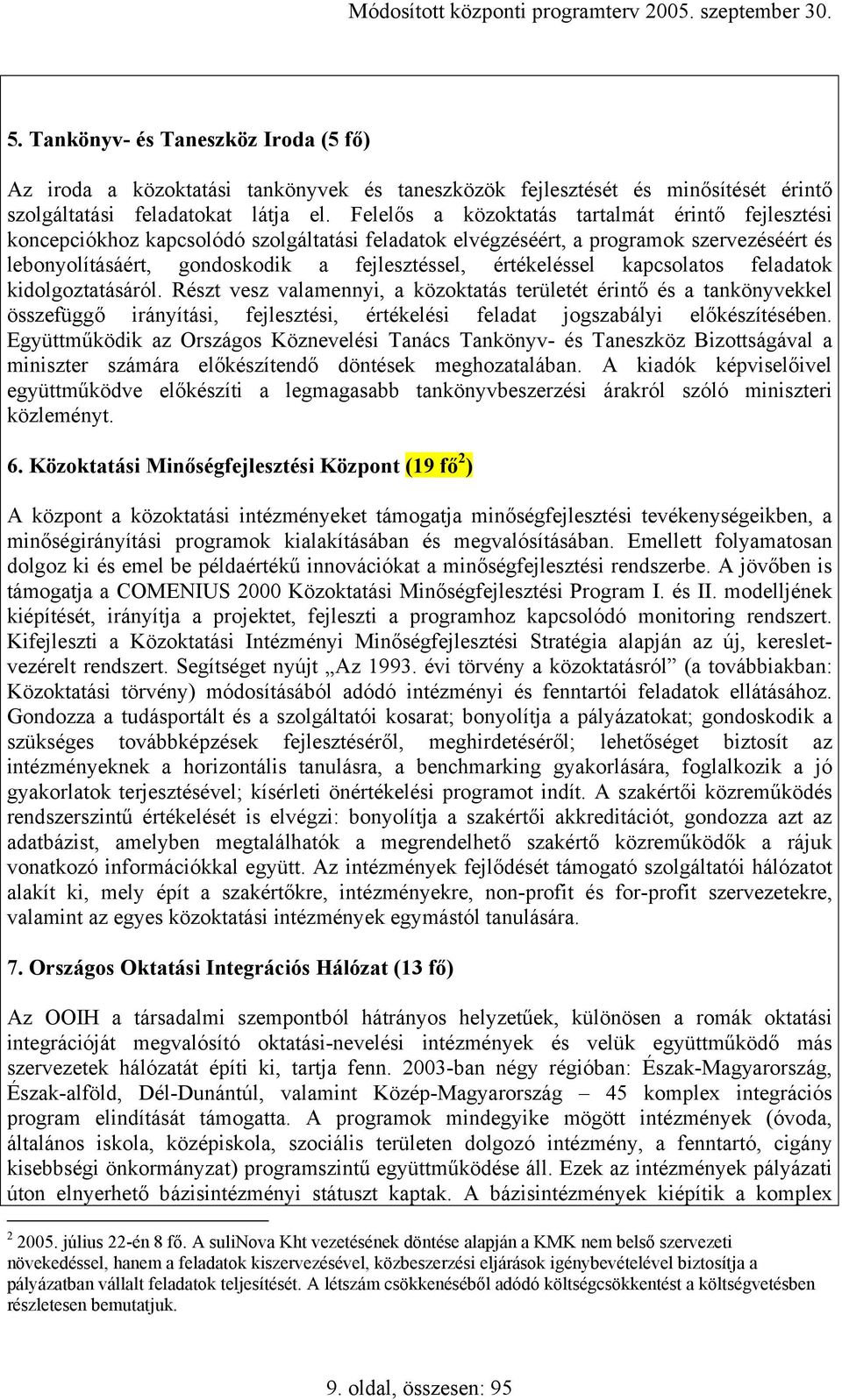 értékeléssel kapcsolatos feladatok kidolgoztatásáról.