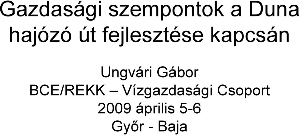 Ungvári Gábor BCE/REKK