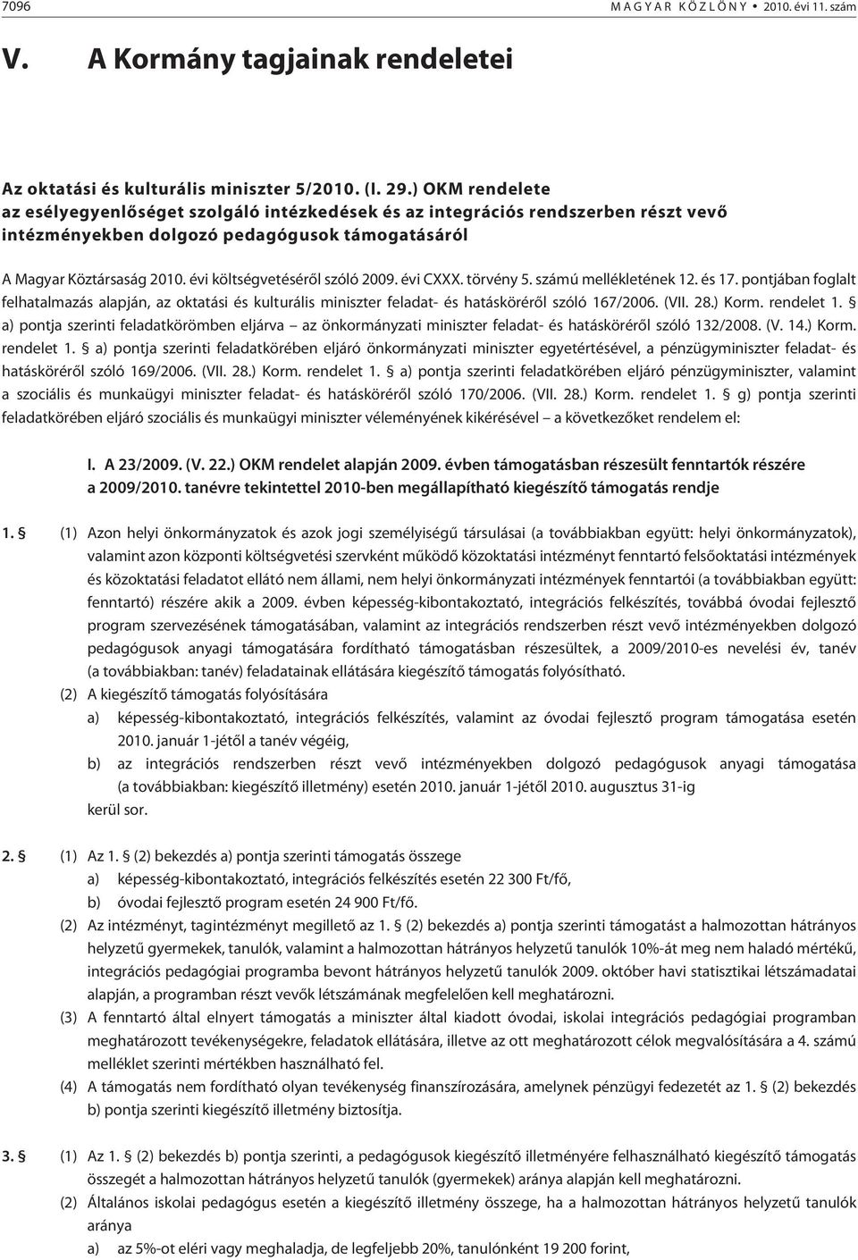 évi költségvetésérõl szóló 2009. évi CXXX. törvény 5. számú mellékletének 12. és 17.