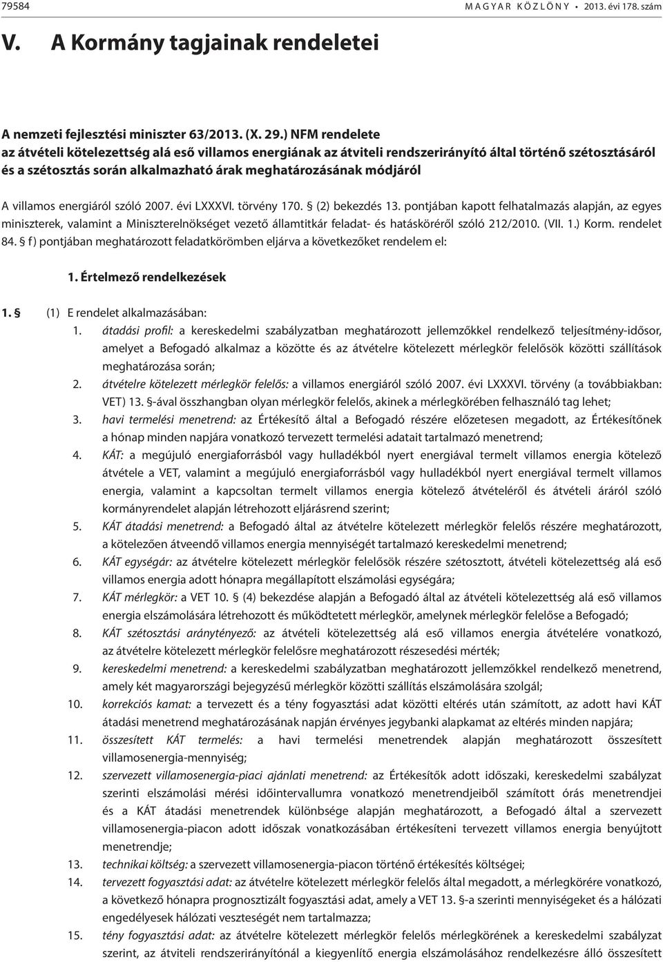 villamos energiáról szóló 2007. évi LXXXVI. törvény 170. (2) bekezdés 13.