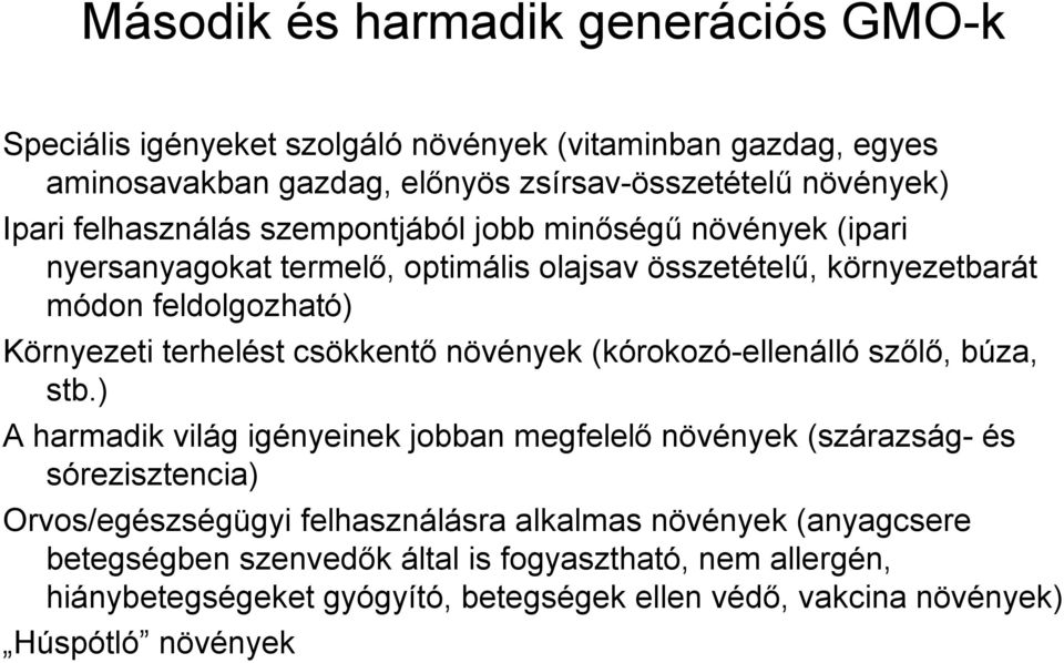 csökkentő növények (kórokozó-ellenálló szőlő, búza, stb.