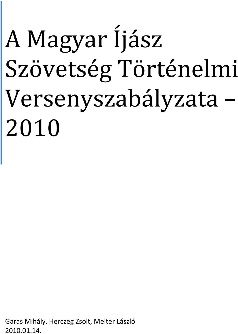 Versenyszabályzata 2010