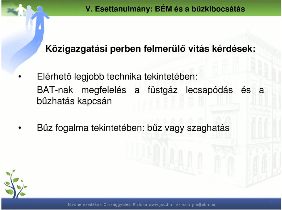 tekintetében: BAT-nak megfelelés a füstgáz lecsapódás és a