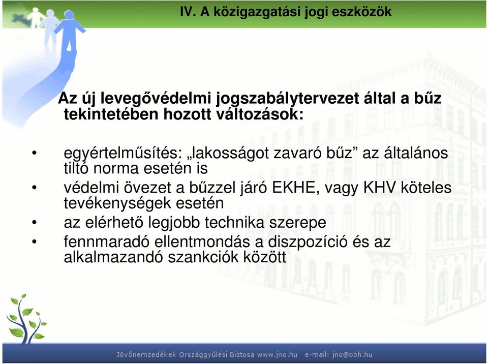 norma esetén is védelmi övezet a bőzzel járó EKHE, vagy KHV köteles tevékenységek esetén az