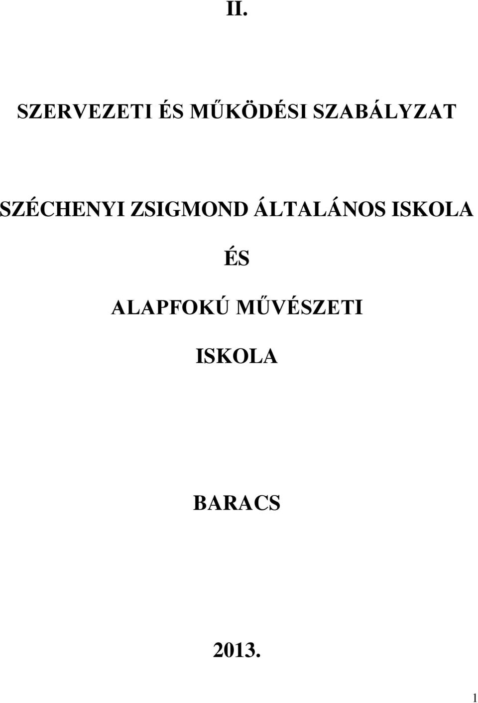 ÁLTALÁNOS ISKOLA ÉS ALAPFOKÚ