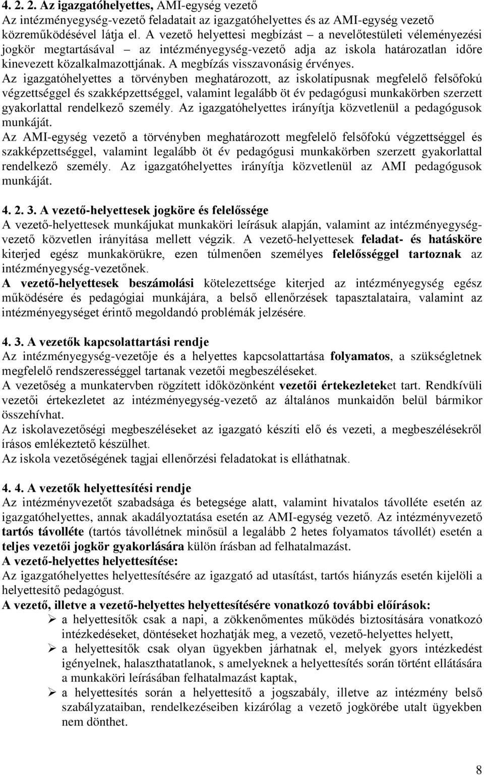 A megbízás visszavonásig érvényes.