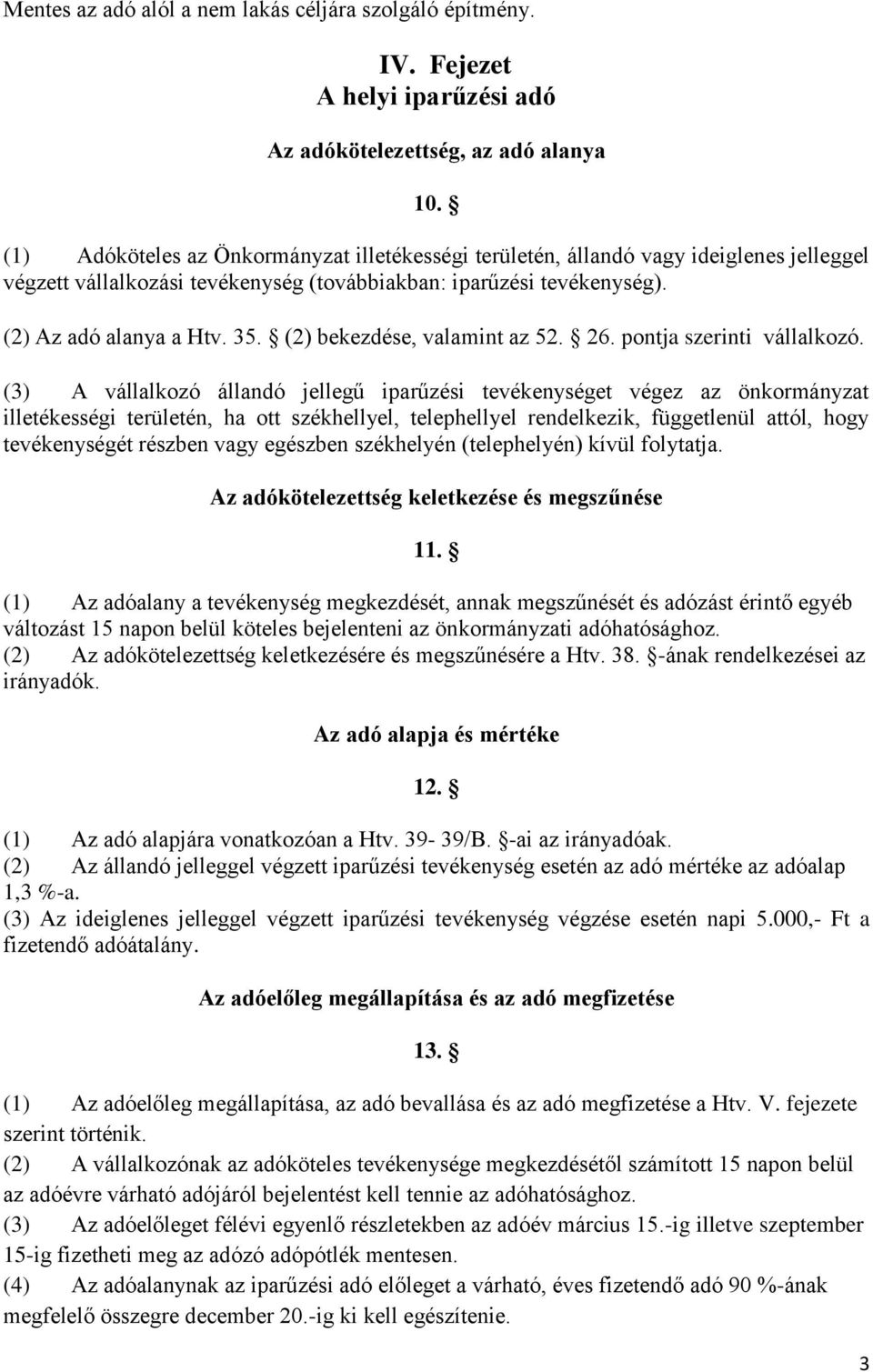 (2) bekezdése, valamint az 52. 26. pontja szerinti vállalkozó.