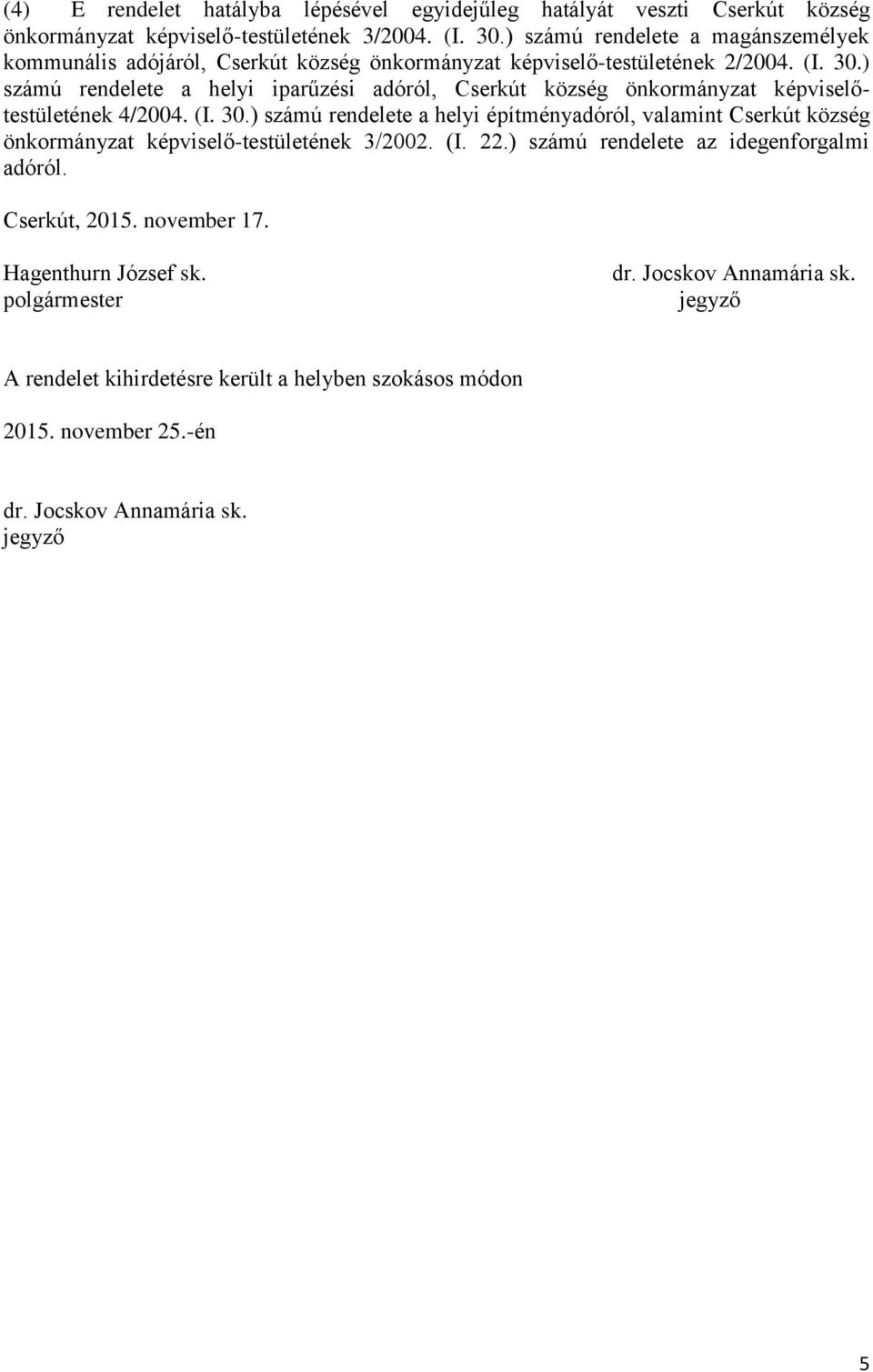 ) számú rendelete a helyi iparűzési adóról, Cserkút község önkormányzat képviselőtestületének 4/2004. (I. 30.