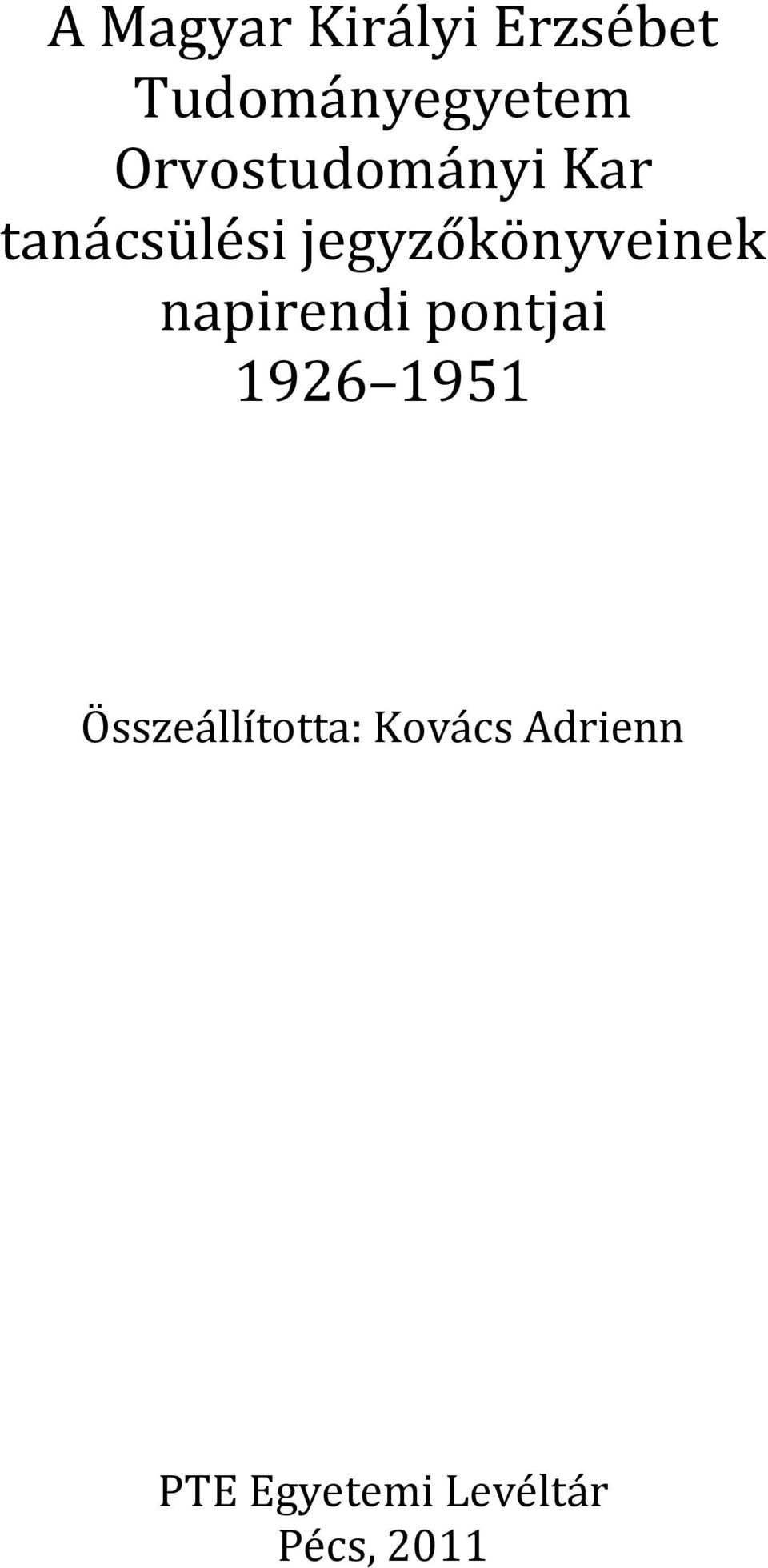 jegyzőkönyveinek napirendi pontjai 1926 1951