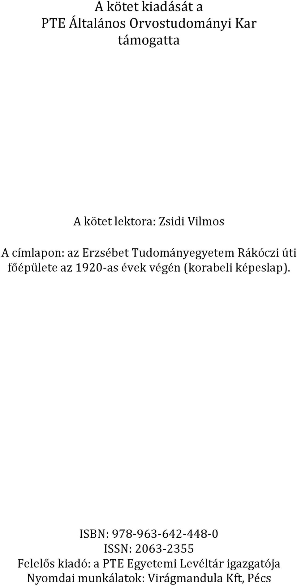 1920-as évek végén (korabeli képeslap).