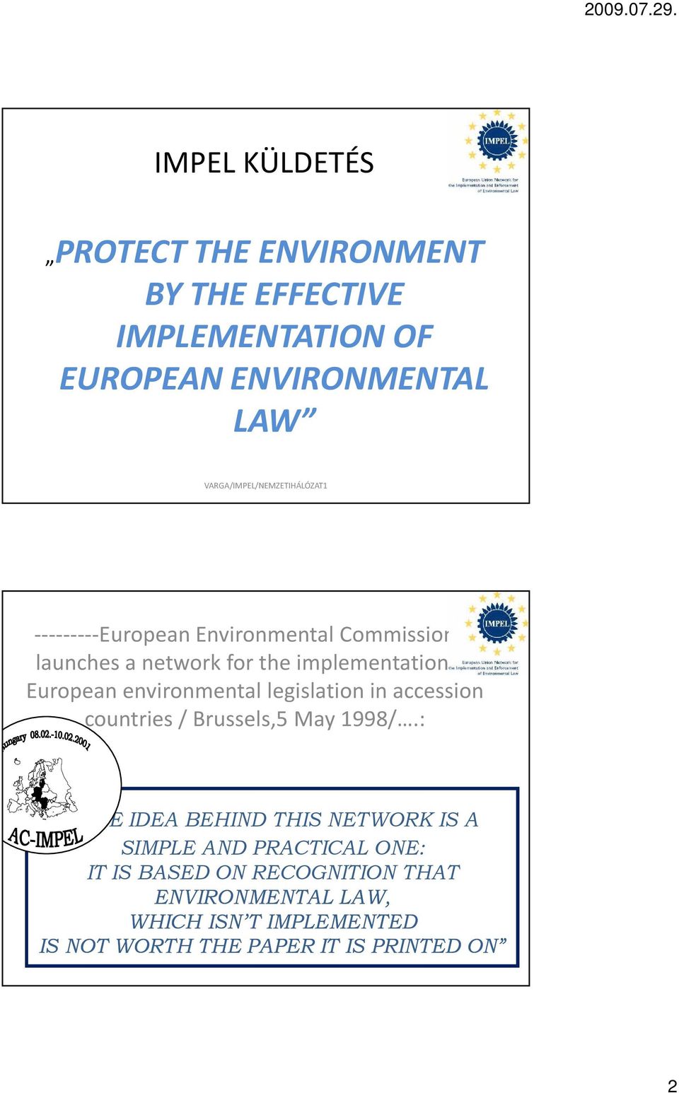 legislation in accession countries/ Brussels,5 May 1998/.