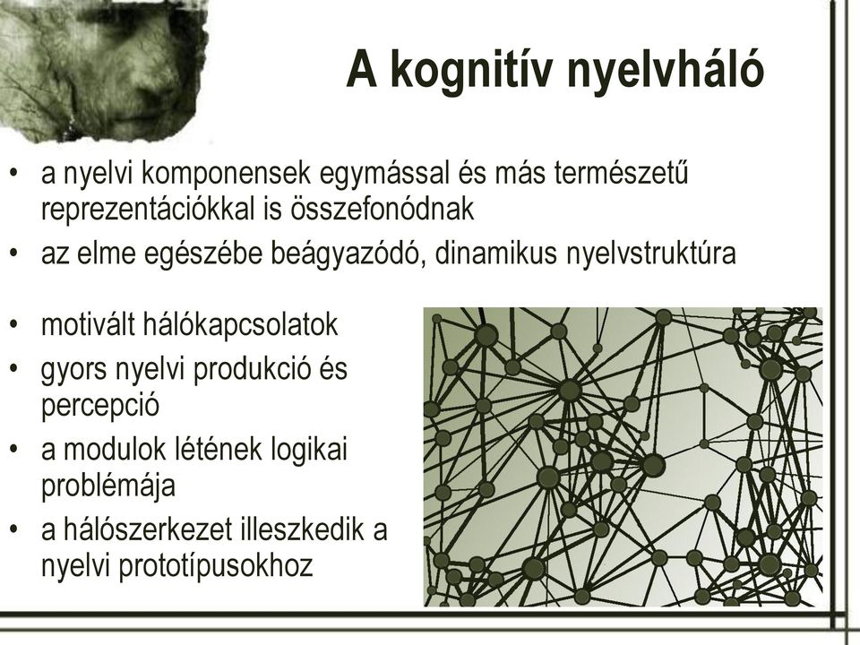 nyelvstruktúra motivált hálókapcsolatok gyors nyelvi produkció és percepció a