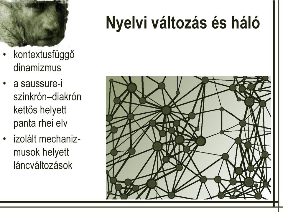 diakrón kettős helyett panta rhei elv