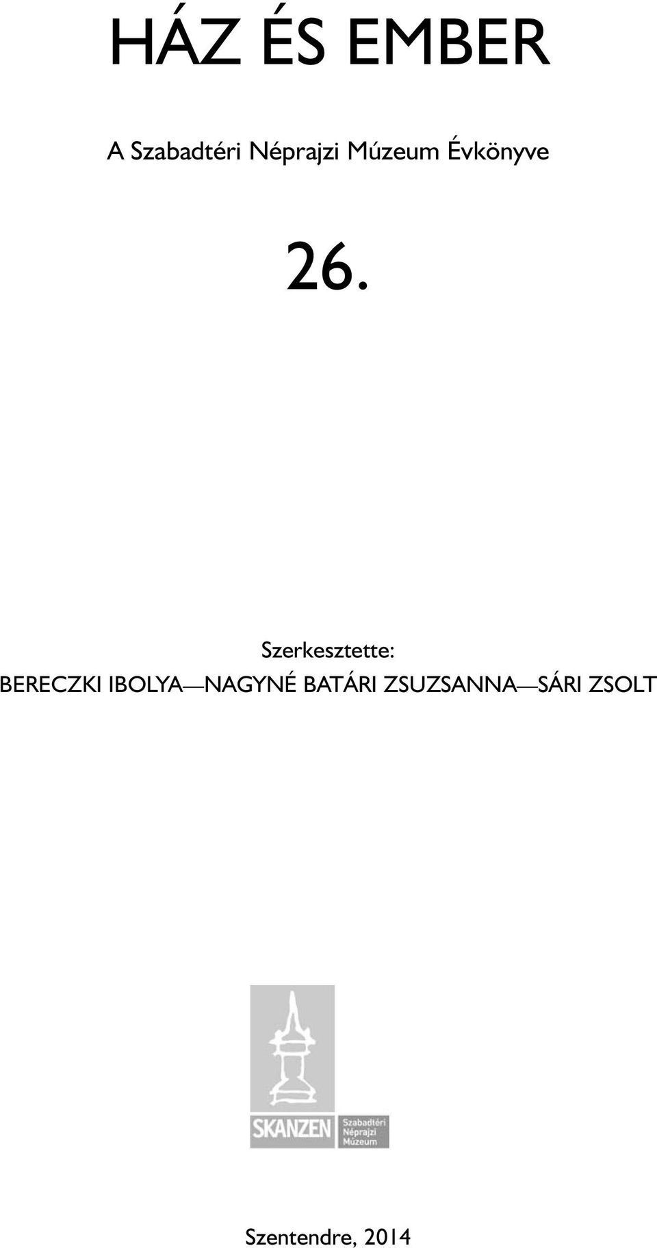 Szerkesztette: BERECZKI IBOLYA