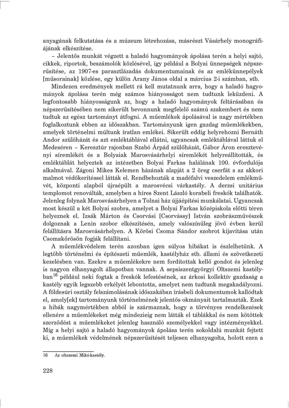 dokumentumainak és az emlékünnepélyek [mûsorainak] közlése, egy külön Arany János oldal a március 2-i számban, stb.