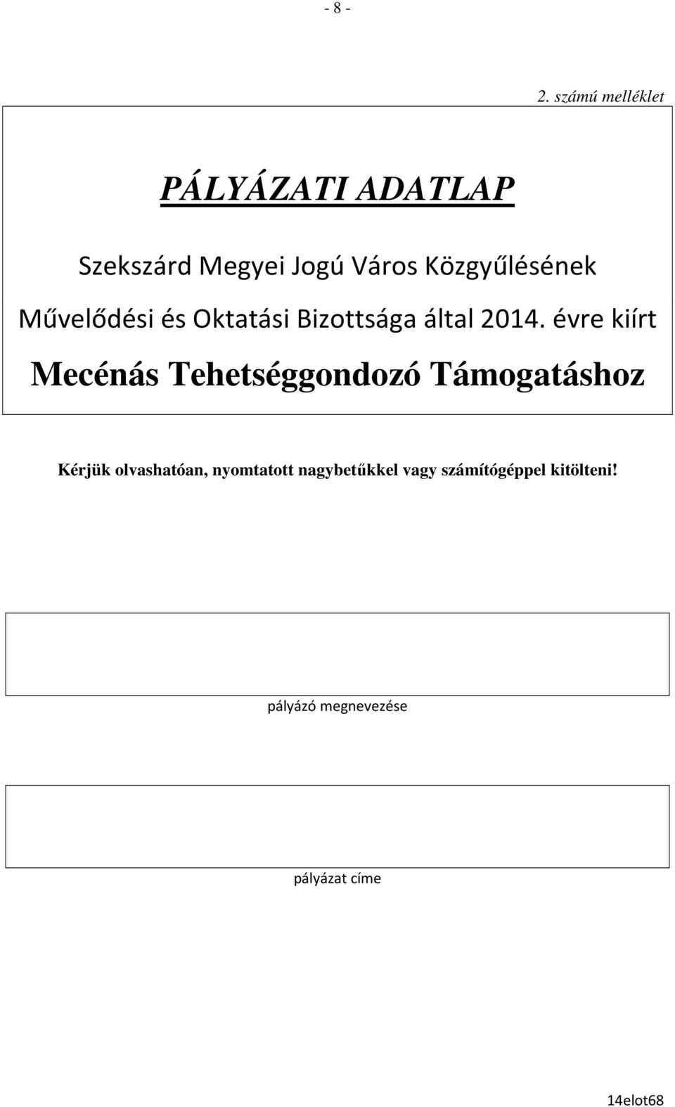 Közgyűlésének Művelődési és Oktatási Bizottsága által 2014.