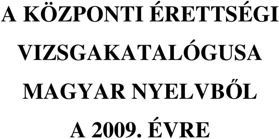 VIZSGAKATALÓGUSA