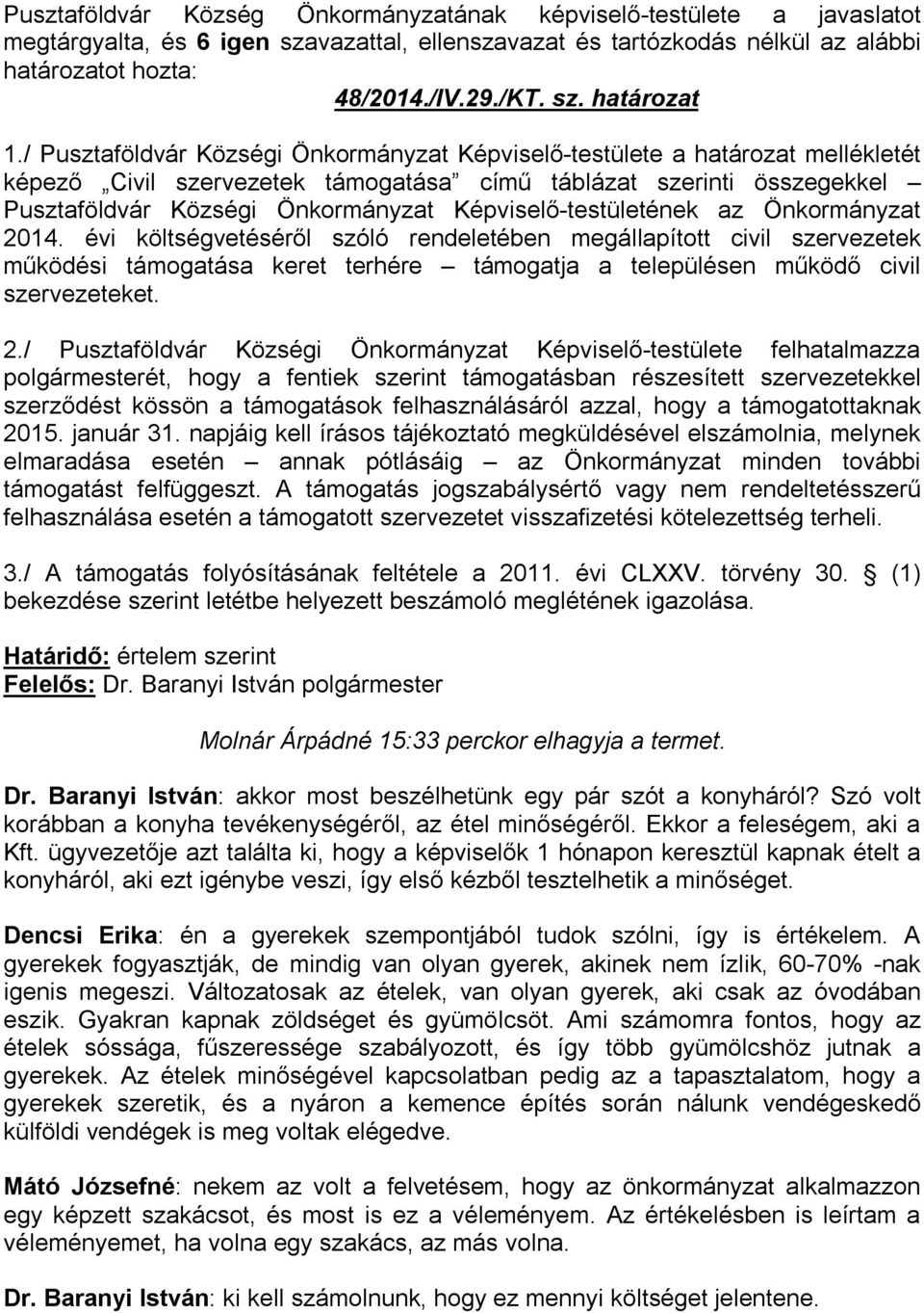 Képviselő-testületének az Önkormányzat 2014.