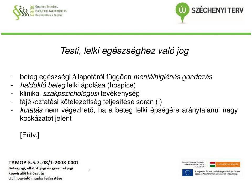 szakpszichológusi tevékenység - tájékoztatási kötelezettség teljesítése során (!