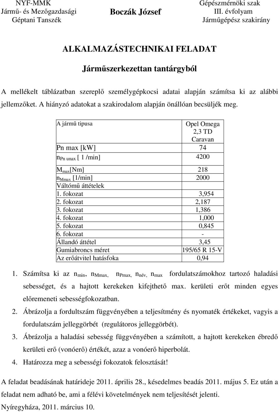 fokozat 3,954 2. fokozat 2,187 3. fokozat 1,386 4. fokozat 1,000 5.