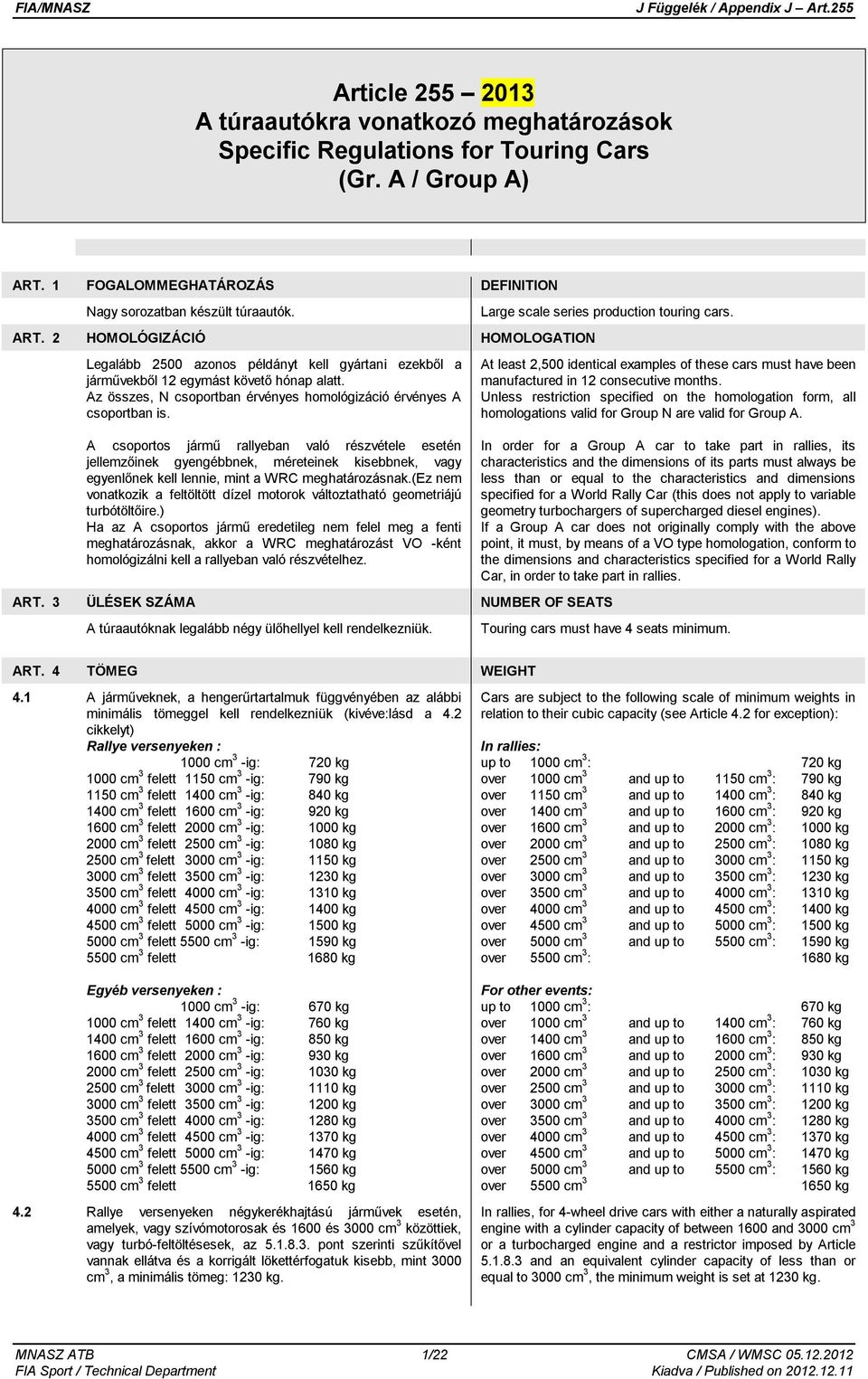 Article A túraautókra vonatkozó meghatározások Specific Regulations for  Touring Cars (Gr. A / Group A) - PDF Free Download