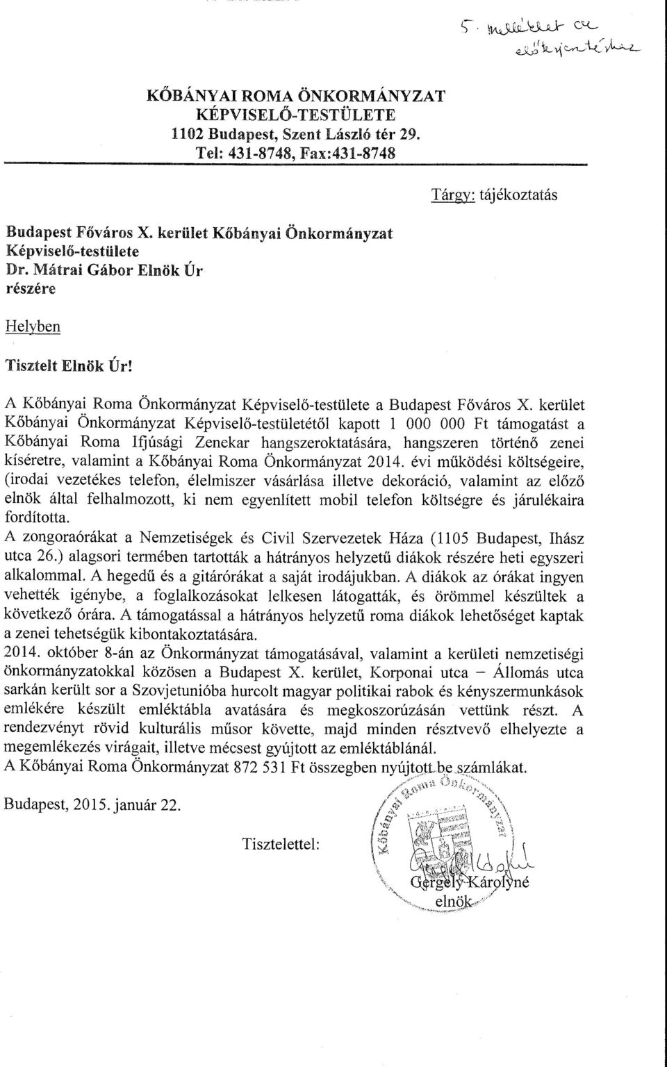 A Kőbányai Roma Önkormányzat Képviselő-testülete Tárgy: tájékoztatás a Budapest Főváros X.