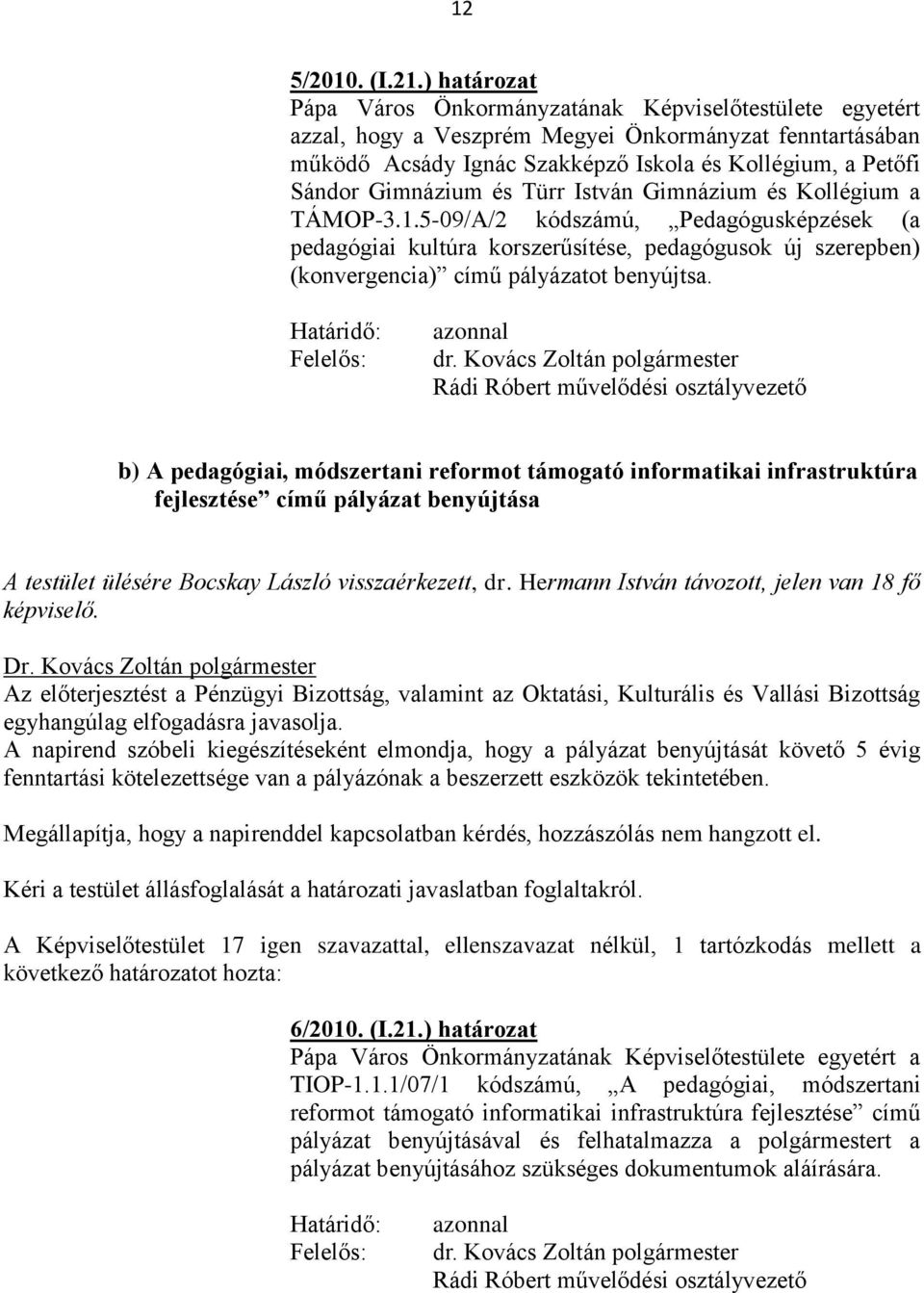 Gimnázium és Türr István Gimnázium és Kollégium a TÁMOP-3.1.