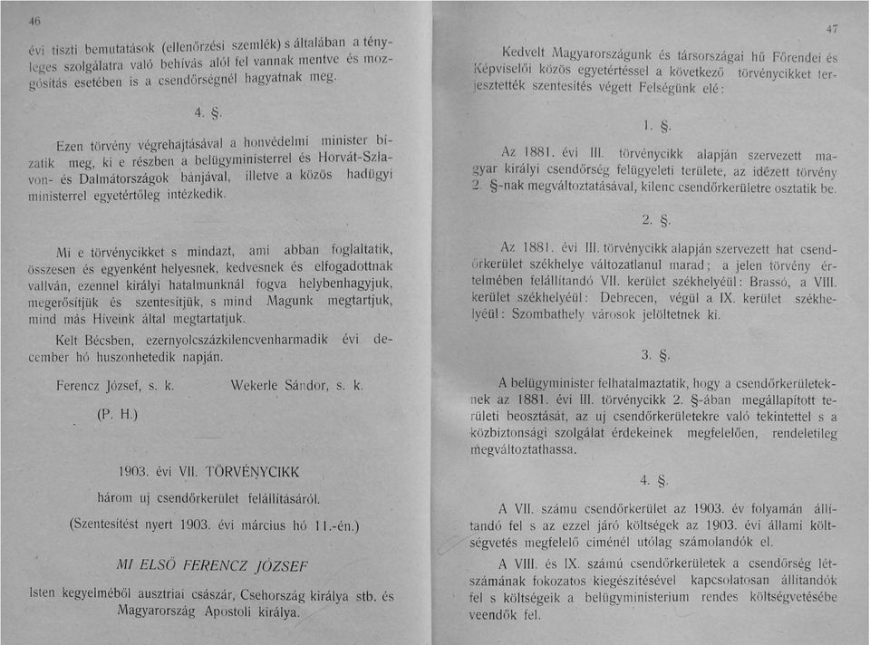 intézkedik.