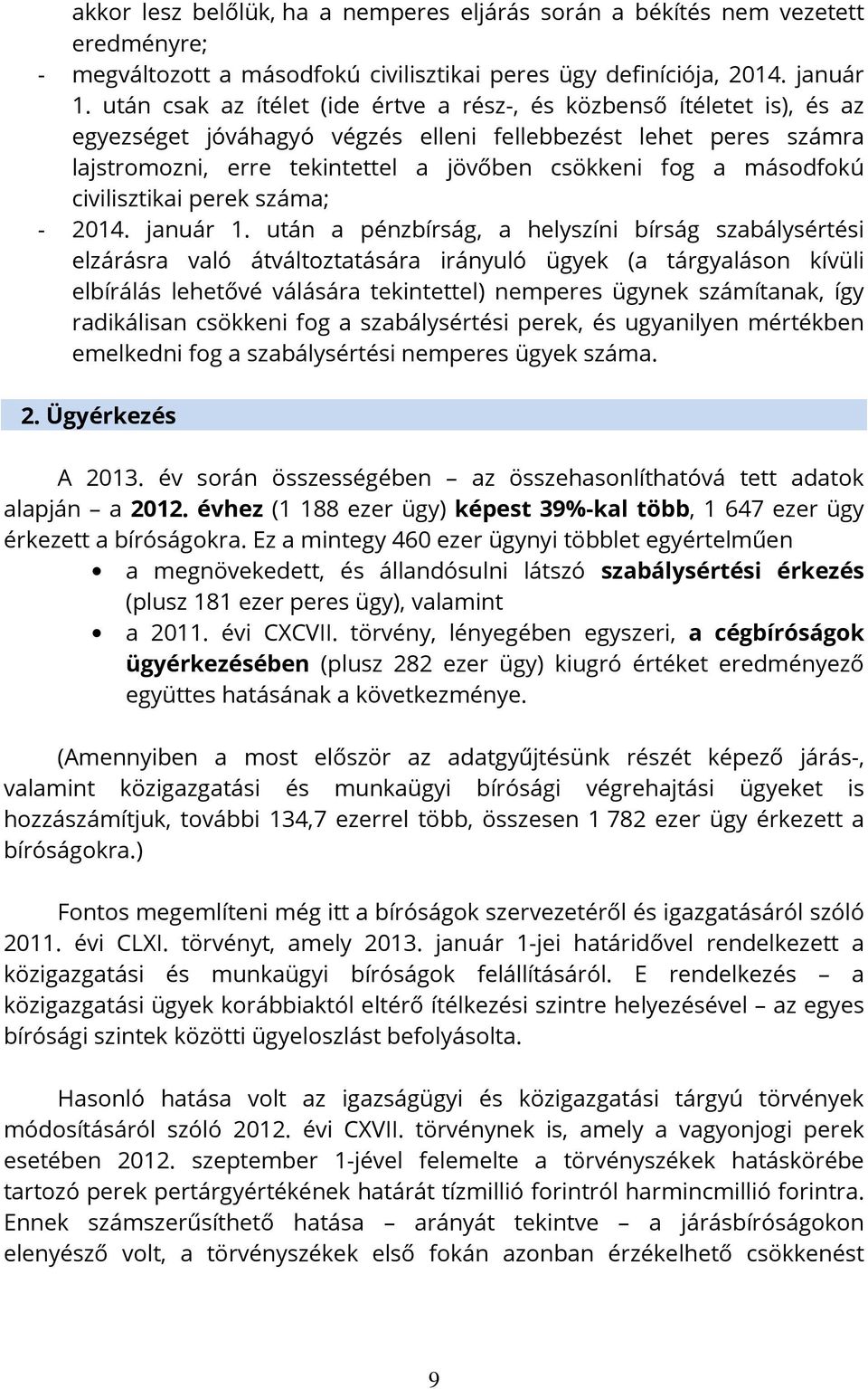 másodfokú civilisztikai perek száma; - 2014. január 1.