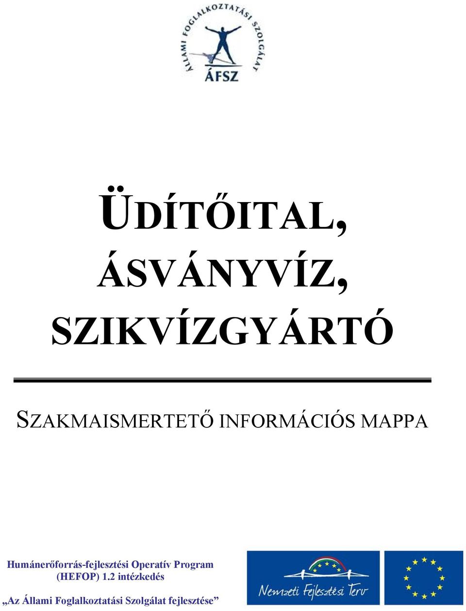 Humánerőforrás-fejlesztési Operatív Program