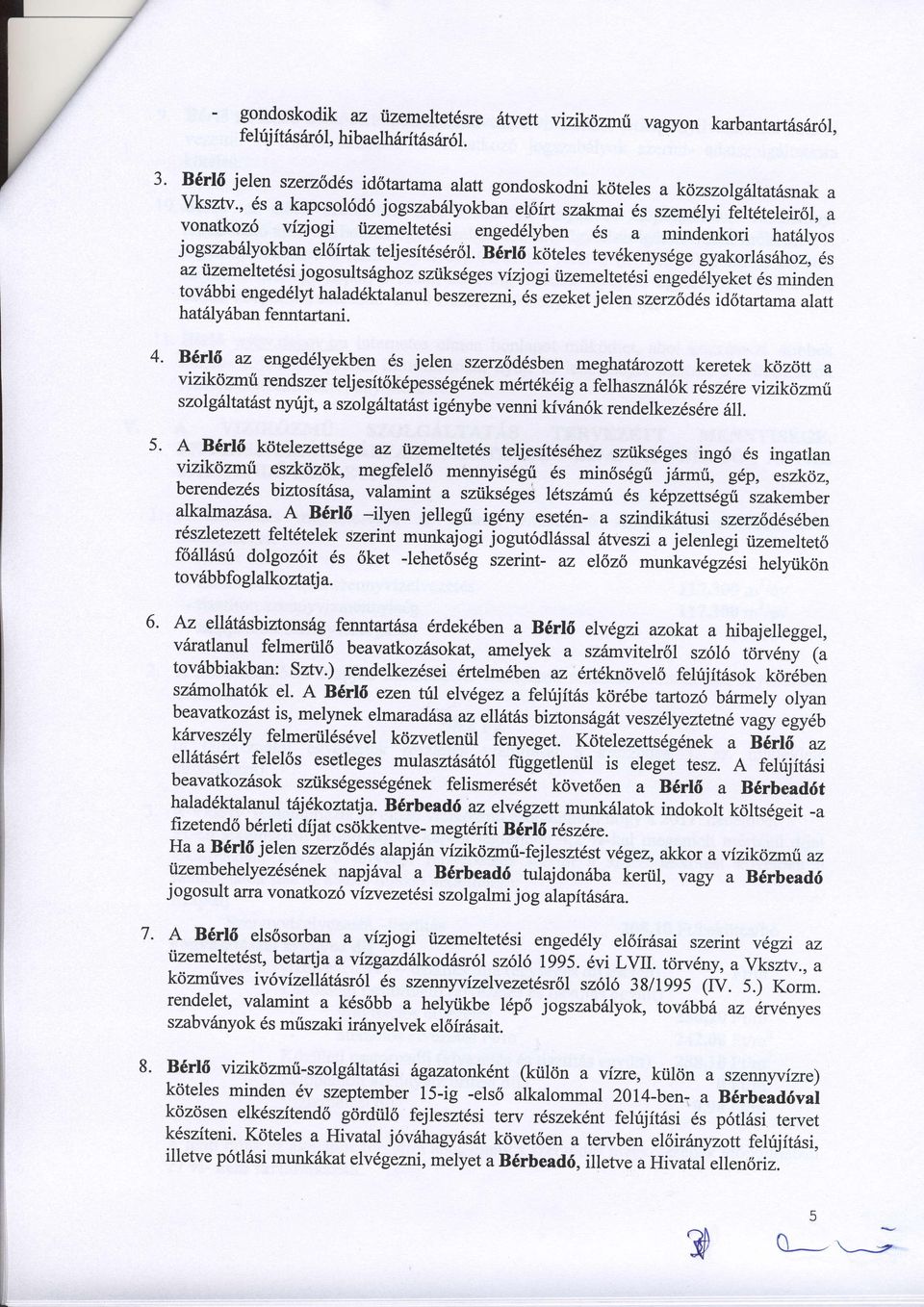 ir6l, u vonatkoz6 vizjogi iizemeltet6si engeddlyben 6s a mindenkori hat6lyos jogszab6lyokban el6frtak teljesftds6r6l. 86116 L.