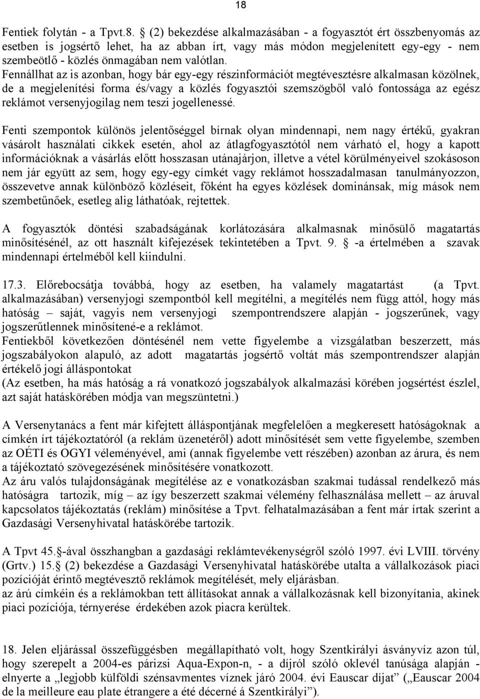 versenyjogilag nem teszi jogellenessé.