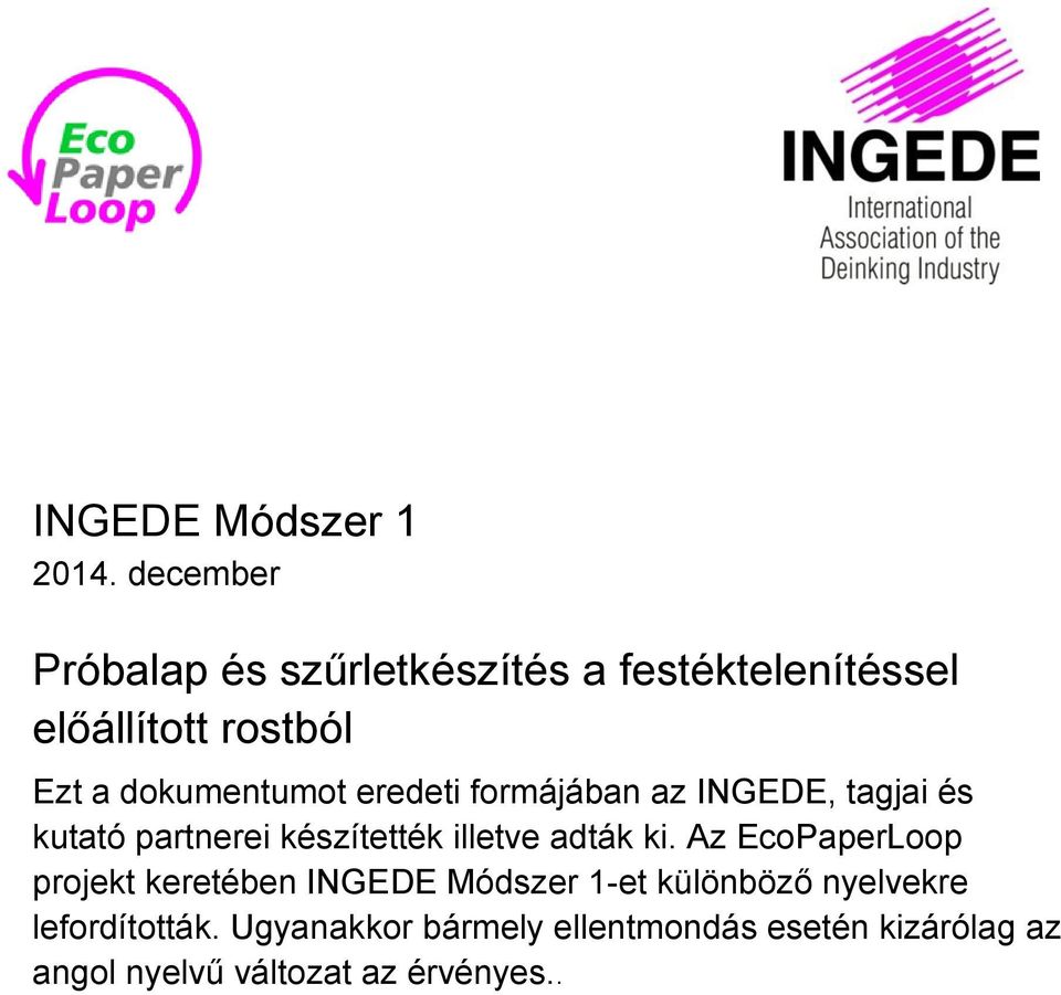 Az EcoPaperLoop projekt keretében INGEDE -et különböző nyelvekre