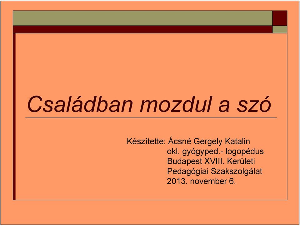- logopédus Budapest XVIII.